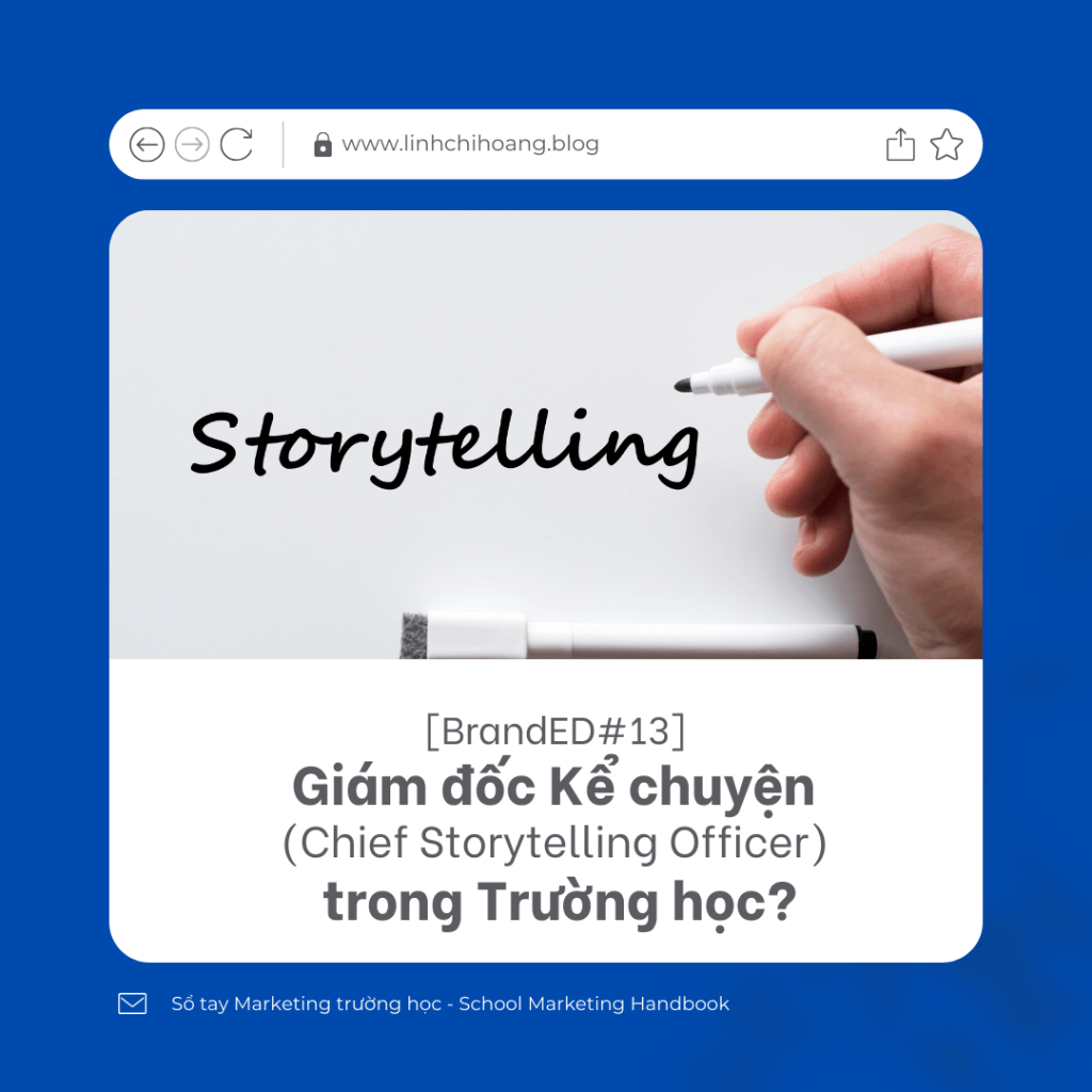 [BrandED#13] Giám đốc Kể chuyện (Chief Storytelling Officer) trong Trường&nbsp;học?